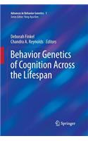Behavior Genetics of Cognition Across the Lifespan