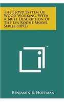 Sloyd System of Wood Working, with a Brief Description of the Eva Rodhe Model Series (1892)