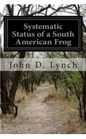 Systematic Status of a South American Frog