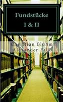 Fundstuecke I & II