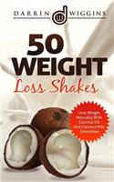 50 Weight Loss Shakes: Lose Weight Naturally With Coconut Oil And Coconut Milk S