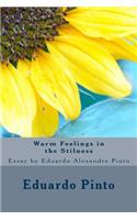 Warm Feelings in the Stilness