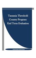 Tanzania Threshold Country Program: End Term Evaluation(English)