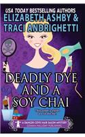 Deadly Dye and a Soy Chai: (5 Danger Cove Mysteries)