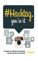 #Hashtag, You're It!