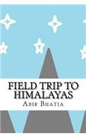 Field Trip To Himalayas