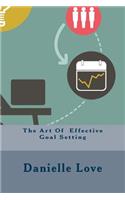 The Art Of Effective Goal Setting