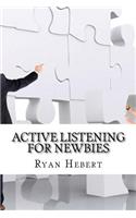 Active Listening For Newbies