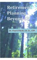 Retirement Planning Beyond 55