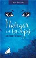 Navegar En Tus Ojos
