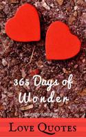 365 Days of Wonder Love Quotes: Inspiration for Best Life Love Happiness Peace Poem
