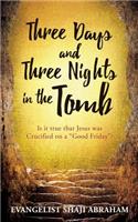 Three Days and Three Nights in the Tomb