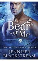 Bear With Me