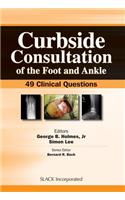 Curbside Consultation of the Foot and Ankle