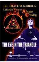 Dr Israel Regardie's Definitive Work on Aleister Crowley