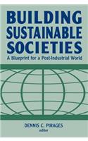 Building Sustainable Societies: A Blueprint for a Post-industrial World