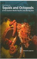 Field Guide to Squids and Octopods of the Eastern North Pacific and Bering Sea