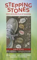 Stepping Stones Bible Study: God's Unfolding Plan of Salvation