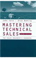 Mastering Technical Sales: The Sales Engineer's Handbook