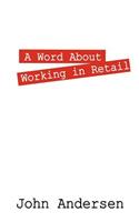 Word About Working in Retail