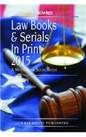 Law Books & Serials in Print - 3 Volume Set, 2015