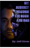 My Journey Through the Good and Bad: (English)