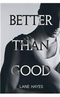 Better Than Good