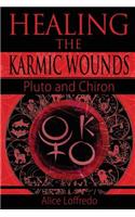 Healing the Karmic Wounds: Pluto and Chiron