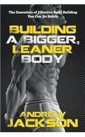 Building a Bigger, Leaner Body