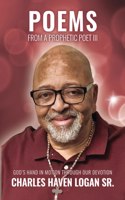Poems From A Prophetic Poet III