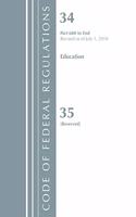 Code of Federal Regulations, Title 34 Education 680-End & 35 (Reserved), Revised as of July 1, 2018: (Code of Federal Regulations, Title 34 Education)