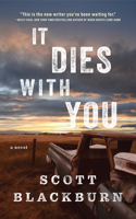 It Dies with You