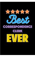 Best Correspondence Clerk Evers Notebook - Correspondence Clerk Funny Gift: Lined Notebook / Journal Gift, 120 Pages, 6x9, Soft Cover, Matte Finish