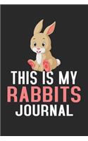 This Is My Rabbits Journal