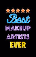 Best Makeup Artists Evers Notebook - Makeup Artists Funny Gift
