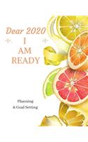 Dear 2020 I Am Ready