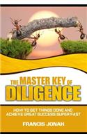 The Master Key of Diligence