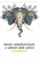 Never underestimate a woman who loves elephants: Blank Lined Journal Notebook, 6 x 9, Elephant journal, Elephant notebook, Ruled, Writing Book, Notebook for Elephant lovers, Elephant Gift For Women