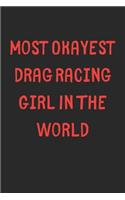 Most Okayest Drag Racing Girl In The World