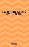 Everything Starts with a Dream