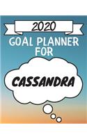 2020 Goal Planner For Cassandra: 2020 New Year Planner Goal Journal Gift for Cassandra / Notebook / Diary / Unique Greeting Card Alternative