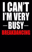 Very Busy Breakdancing: Lined Notebook, Journal or Diary (Size 6x9) with 120 Pages