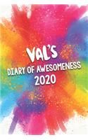 Val's Diary of Awesomeness 2020: Unique Personalised Full Year Dated Diary Gift For A Girl Called Val - 185 Pages - 2 Days Per Page - Perfect for Girls & Women - A Great Journal For