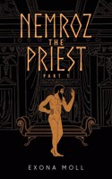 Nemroz the Priest Part 1