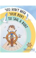 You Don't Need Your Body to Sail a Boat: A pirate adventure story that helps parents introduce their children to meditation.