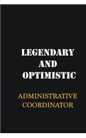 Legendary and Optimistic Administrative Coordinator: Writing careers journals and notebook. A way towards enhancement