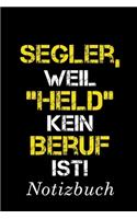 Segler, Weil 
