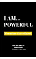 I Am Powerful: Premium Blank Sketchbook