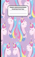 PRIMARY COMPOSITION NOTEBOOK Handwriting Practice Paper: Cute Unicorn Story Journal Dotted Midline Creative Picture Space Pages - Grades K-2 Early Childhood to Kindergarten Draw and Write Elementary School