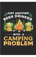 Just Another Beer Drinker With A Camping Problem: Just Another Beer Drinker With A Camping Problem Journal/Notebook Blank Lined Ruled 6x9 100 Pages